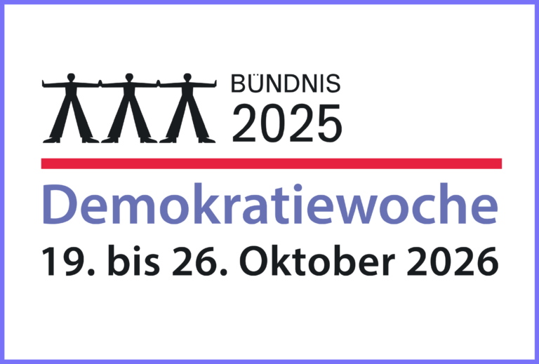 Bündnis 2025 – Demokratiewoche 19. bis 26. Oktober 2026